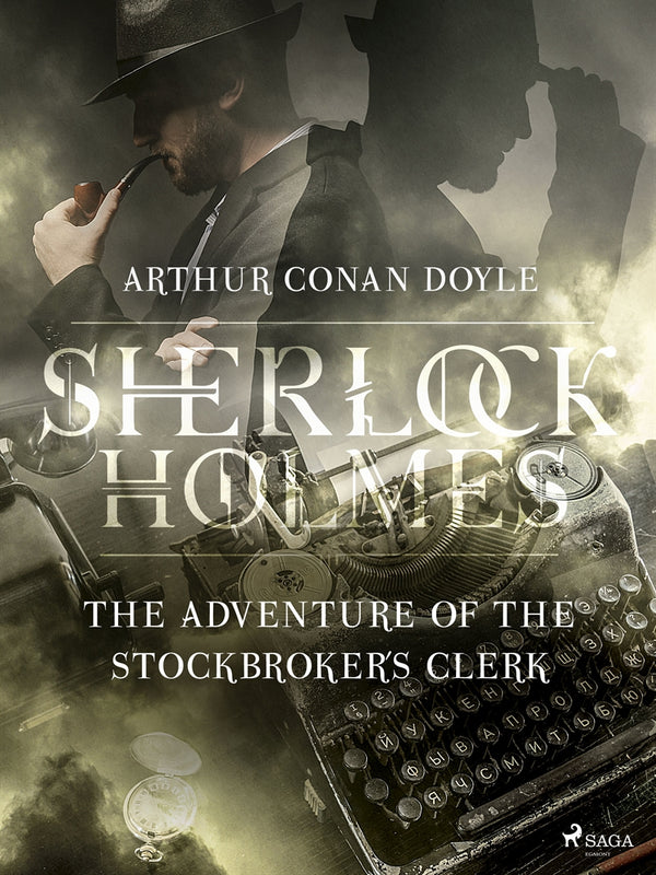 The Adventure of the Stockbroker´s Clerk – E-bok – Laddas ner-Digitala böcker-Axiell-peaceofhome.se