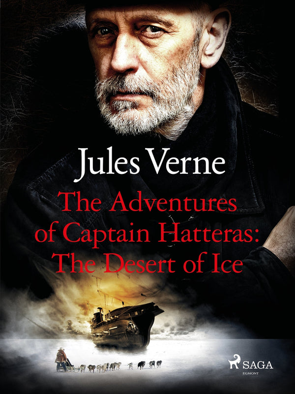 The Adventures of Captain Hatteras: The Desert of Ice – E-bok – Laddas ner-Digitala böcker-Axiell-peaceofhome.se