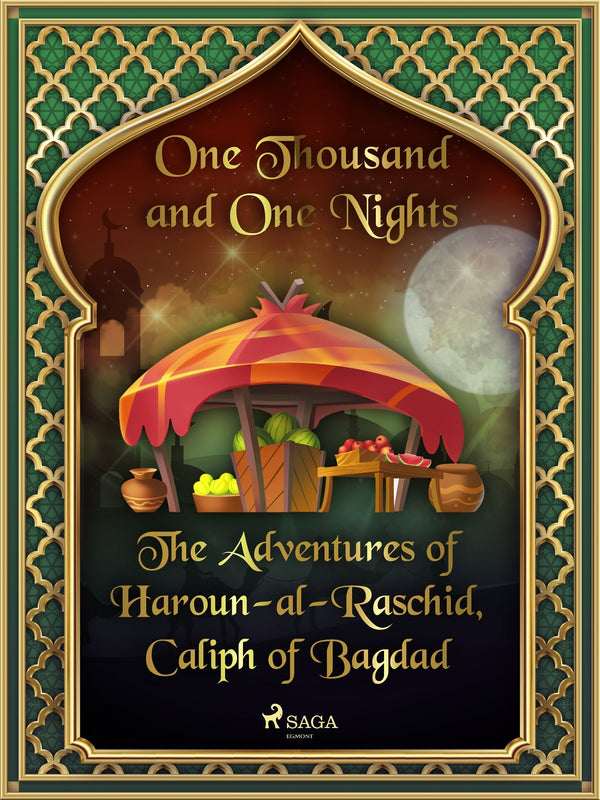 The Adventures of Haroun-al-Raschid, Caliph of Bagdad – E-bok – Laddas ner-Digitala böcker-Axiell-peaceofhome.se