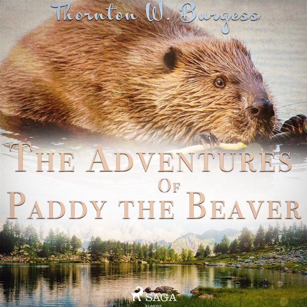 The Adventures of Paddy the Beaver – Ljudbok – Laddas ner-Digitala böcker-Axiell-peaceofhome.se