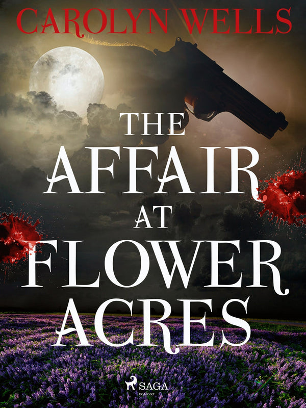 The Affair at Flower Acres – E-bok – Laddas ner-Digitala böcker-Axiell-peaceofhome.se