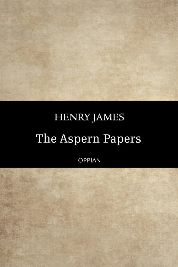 The Aspern Papers – E-bok – Laddas ner-Digitala böcker-Axiell-peaceofhome.se