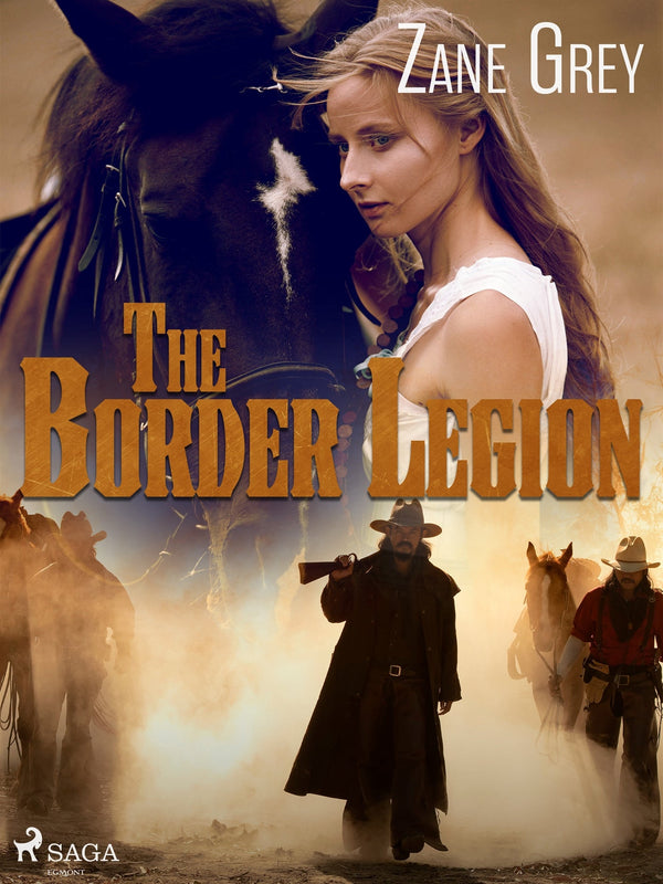 The Border Legion – E-bok – Laddas ner-Digitala böcker-Axiell-peaceofhome.se