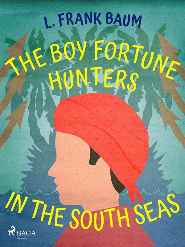 The Boy Fortune Hunters in the South Seas – E-bok – Laddas ner-Digitala böcker-Axiell-peaceofhome.se