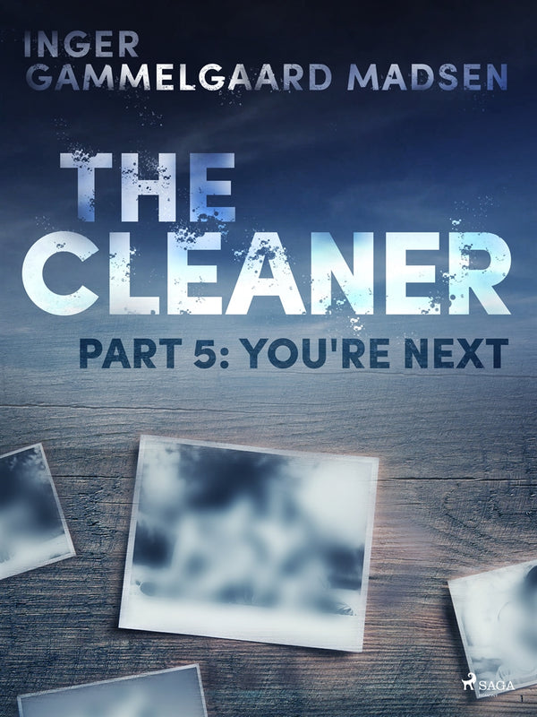 The Cleaner 5: You're Next – E-bok – Laddas ner-Digitala böcker-Axiell-peaceofhome.se