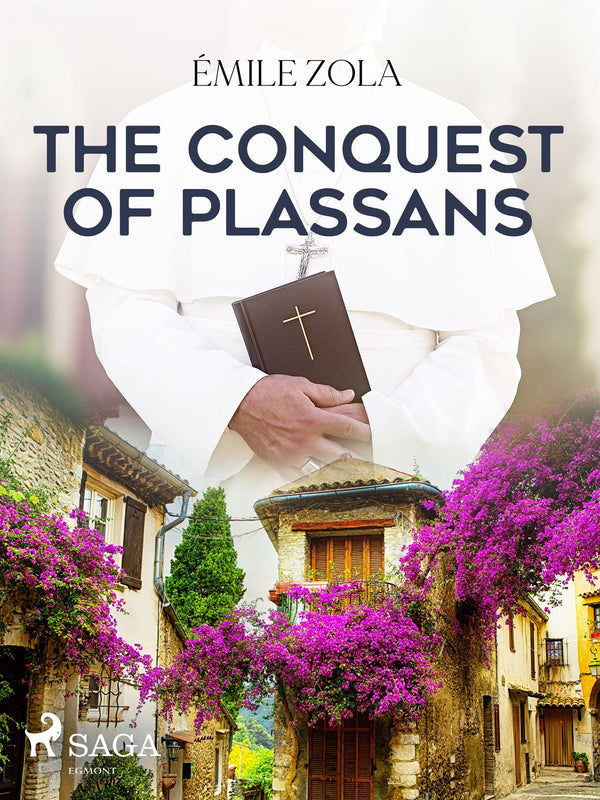 The Conquest of Plassans – E-bok – Laddas ner-Digitala böcker-Axiell-peaceofhome.se