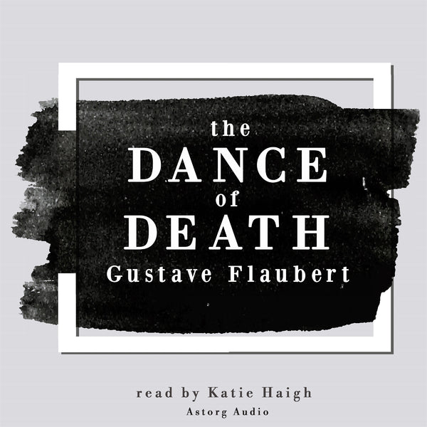 The Dance of Death by Gustave Flaubert – Ljudbok – Laddas ner-Digitala böcker-Axiell-peaceofhome.se