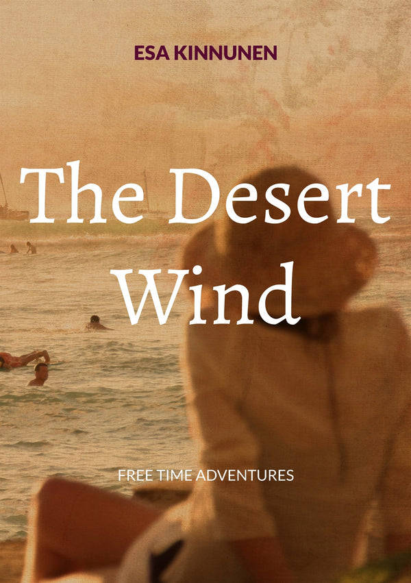The Desert Wind: Free Time Adventures – E-bok – Laddas ner-Digitala böcker-Axiell-peaceofhome.se