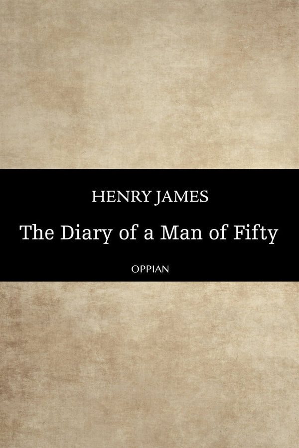 The Diary of a Man of Fifty – E-bok – Laddas ner-Digitala böcker-Axiell-peaceofhome.se