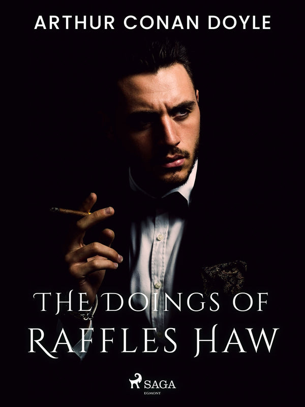 The Doings of Raffles Haw – E-bok – Laddas ner-Digitala böcker-Axiell-peaceofhome.se