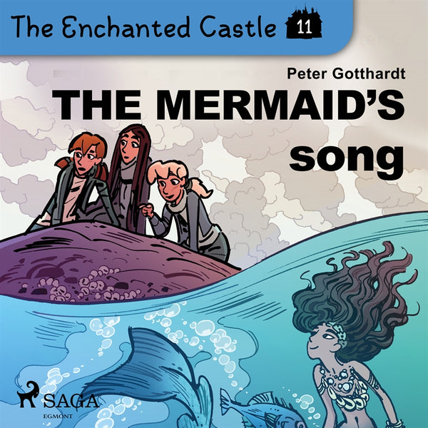 The Enchanted Castle 11 - The Mermaid's Song – Ljudbok – Laddas ner-Digitala böcker-Axiell-peaceofhome.se