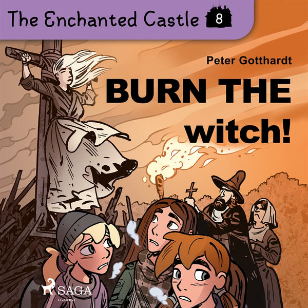 The Enchanted Castle 8 - Burn the Witch! – Ljudbok – Laddas ner-Digitala böcker-Axiell-peaceofhome.se