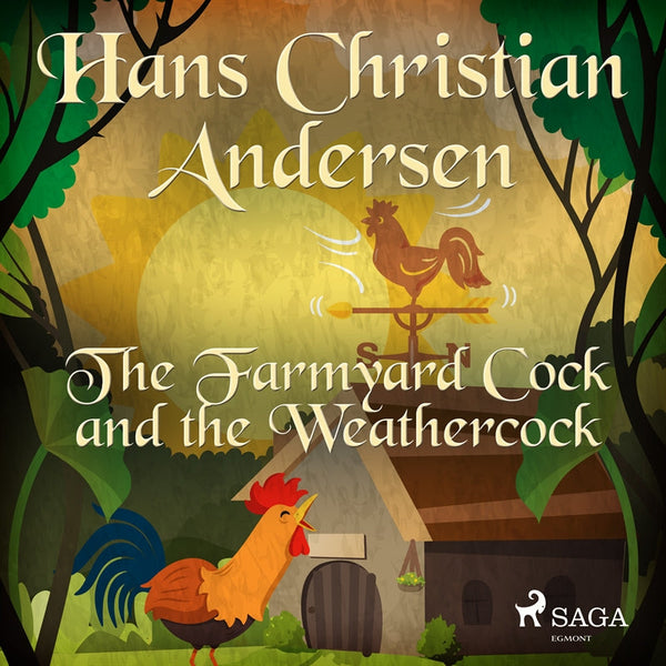 The Farmyard Cock and the Weathercock – Ljudbok – Laddas ner-Digitala böcker-Axiell-peaceofhome.se