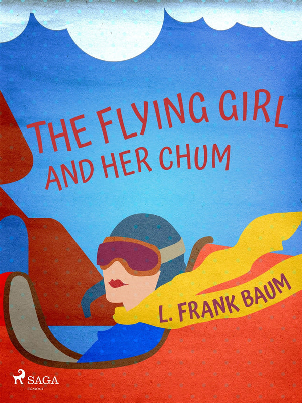 The Flying Girl And Her Chum – E-bok – Laddas ner-Digitala böcker-Axiell-peaceofhome.se