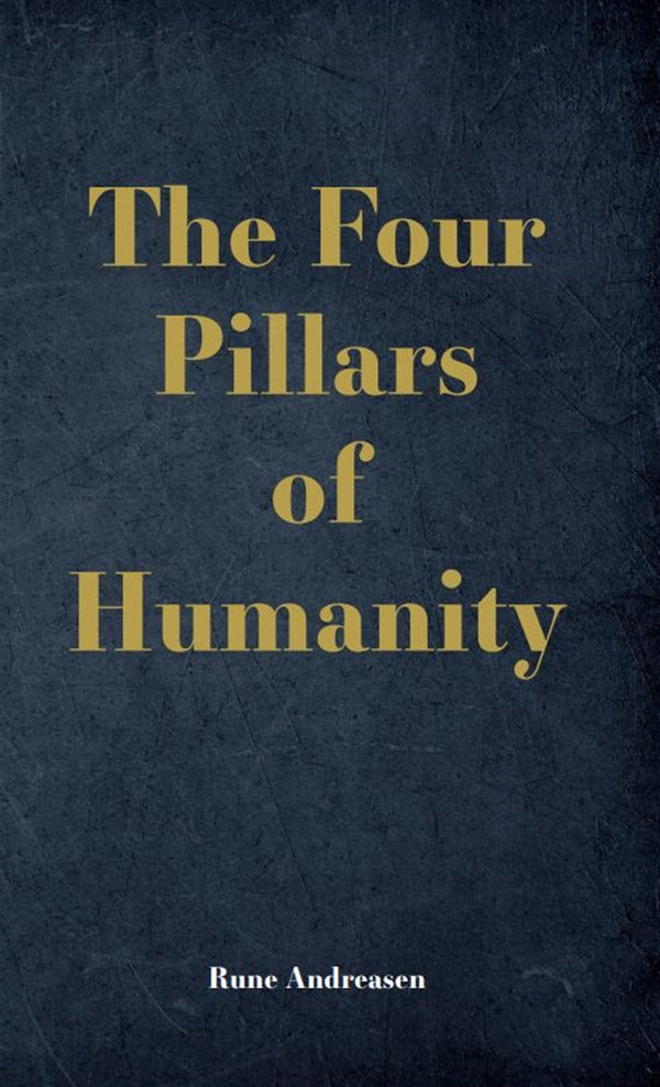 The Four Pillars of Humanity – E-bok – Laddas ner-Digitala böcker-Axiell-peaceofhome.se