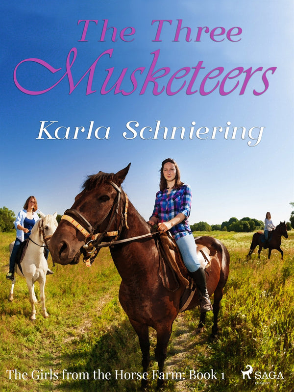 The Girls from the Horse Farm 1 - The Three Musketeers – E-bok – Laddas ner-Digitala böcker-Axiell-peaceofhome.se