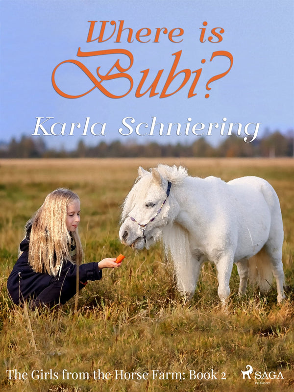 The Girls from the Horse Farm 2 - Where is Bubi? – E-bok – Laddas ner-Digitala böcker-Axiell-peaceofhome.se