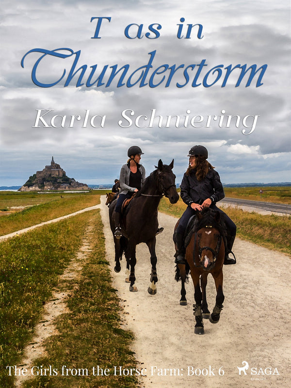 The Girls from the Horse Farm 6 - T as in Thunderstorm – E-bok – Laddas ner-Digitala böcker-Axiell-peaceofhome.se