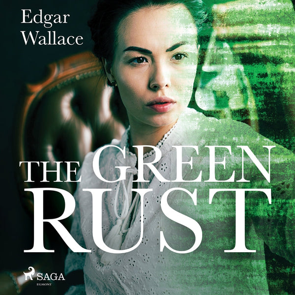 The Green Rust – Ljudbok – Laddas ner-Digitala böcker-Axiell-peaceofhome.se