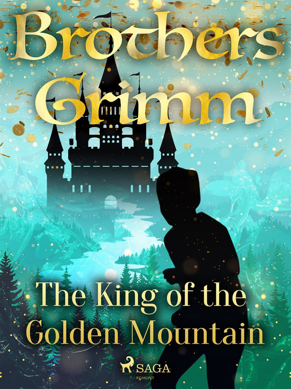 The King of the Golden Mountain – E-bok – Laddas ner-Digitala böcker-Axiell-peaceofhome.se