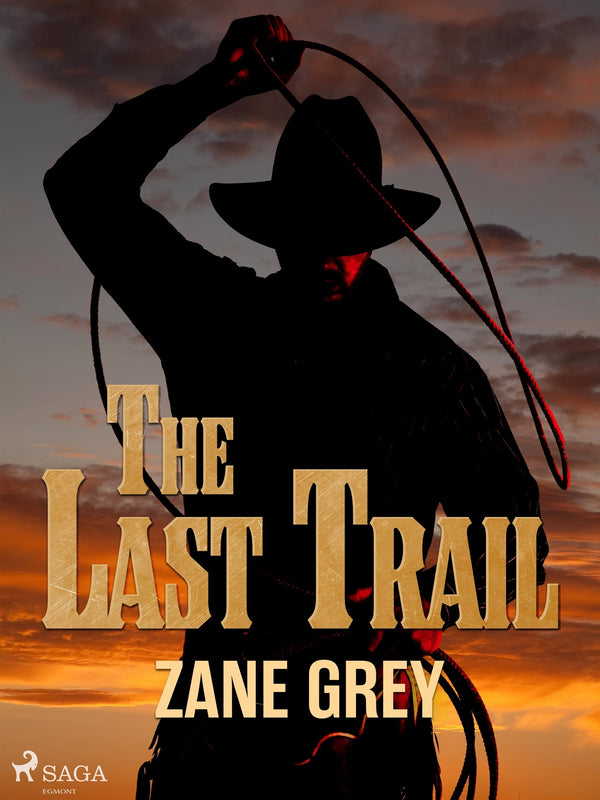 The Last Trail – E-bok – Laddas ner-Digitala böcker-Axiell-peaceofhome.se