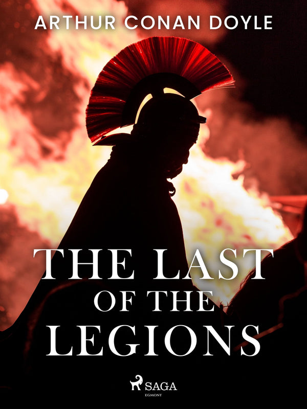 The Last of the Legions – E-bok – Laddas ner-Digitala böcker-Axiell-peaceofhome.se