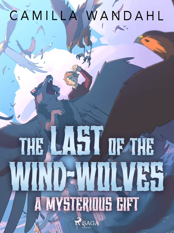 The Last of the Wind-Wolves: A Mysterious Gift – E-bok – Laddas ner-Digitala böcker-Axiell-peaceofhome.se