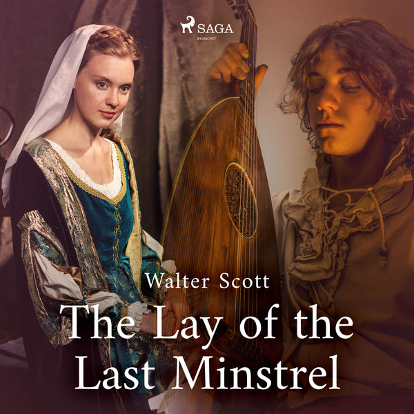 The Lay of the Last Minstrel – Ljudbok – Laddas ner-Digitala böcker-Axiell-peaceofhome.se