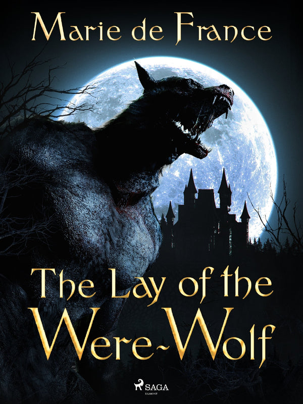 The Lay of the Were-Wolf – E-bok – Laddas ner-Digitala böcker-Axiell-peaceofhome.se