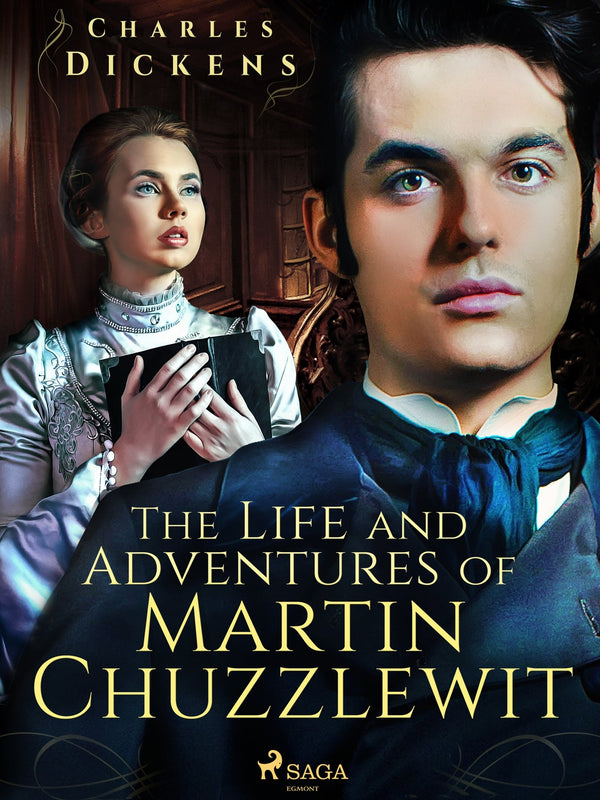 The Life and Adventures of Martin Chuzzlewit – E-bok – Laddas ner-Digitala böcker-Axiell-peaceofhome.se