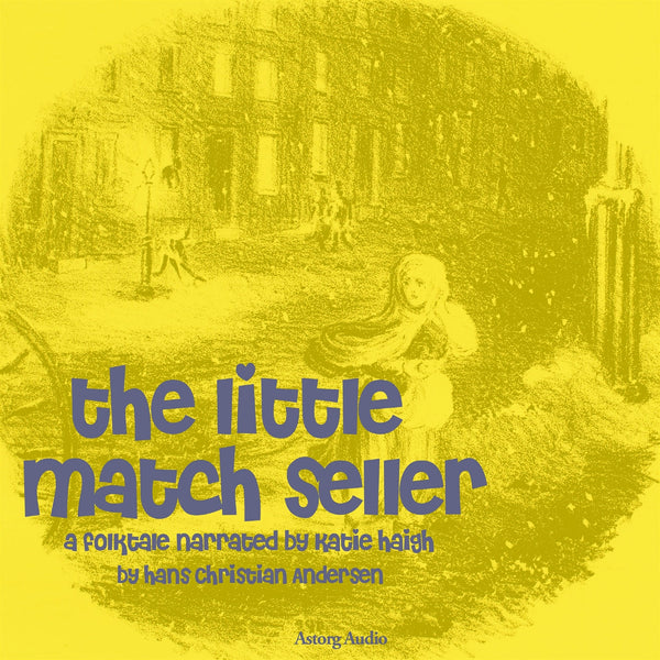 The Little Match Seller, a Fairy Tale – Ljudbok – Laddas ner-Digitala böcker-Axiell-peaceofhome.se