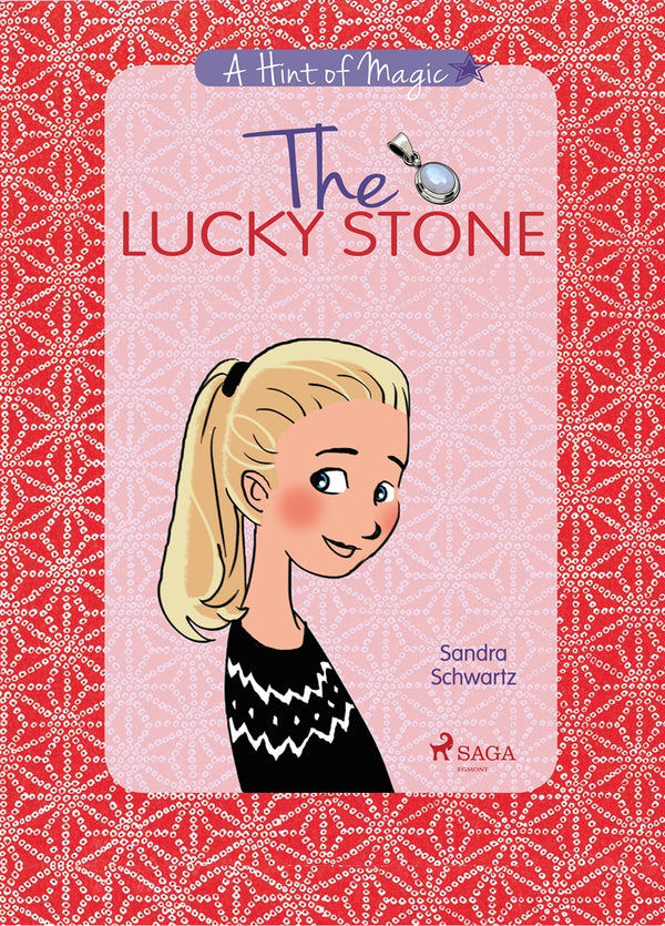 The Lucky Stone: A heartwarming story about growing up, friendship, and the little sparks of magic all around you – E-bok – Laddas ner-Digitala böcker-Axiell-peaceofhome.se
