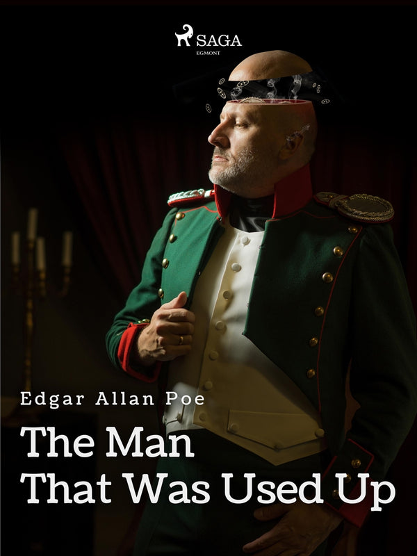 The Man That Was Used Up – E-bok – Laddas ner-Digitala böcker-Axiell-peaceofhome.se