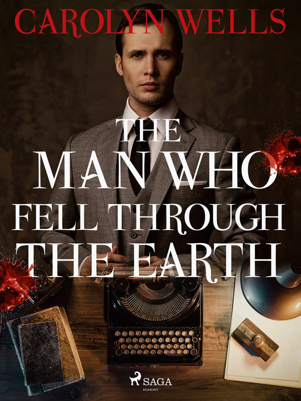 The Man Who Fell Through the Earth – E-bok – Laddas ner-Digitala böcker-Axiell-peaceofhome.se