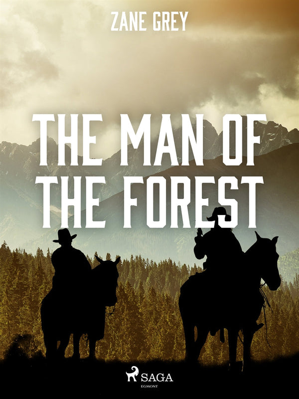 The Man of the Forest – E-bok – Laddas ner-Digitala böcker-Axiell-peaceofhome.se