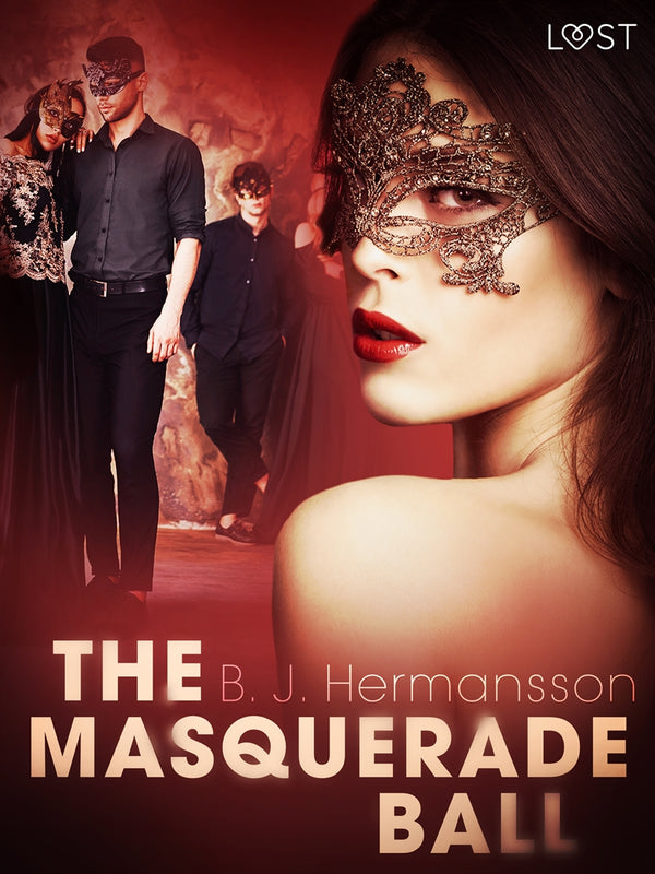 The Masquerade Ball - Erotic Short Story – E-bok – Laddas ner-Digitala böcker-Axiell-peaceofhome.se