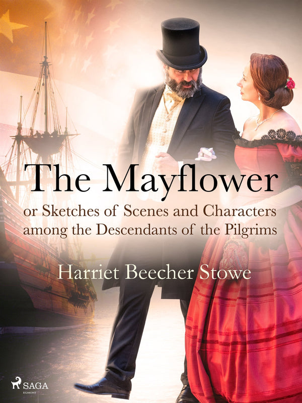 The Mayflower; or, Sketches of Scenes and Characters among the Descendants of the Pilgrims – E-bok – Laddas ner-Digitala böcker-Axiell-peaceofhome.se