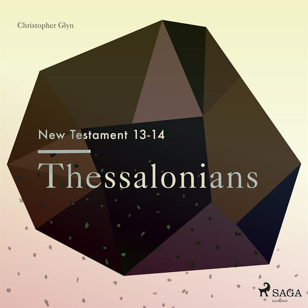 The New Testament 13-14 - Thessalonians – Ljudbok – Laddas ner-Digitala böcker-Axiell-peaceofhome.se