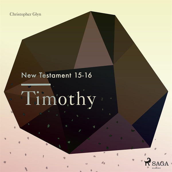 The New Testament 15-16 - Timothy – Ljudbok – Laddas ner-Digitala böcker-Axiell-peaceofhome.se