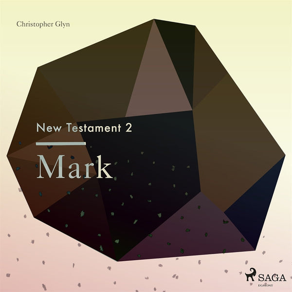 The New Testament 2 - Mark – Ljudbok – Laddas ner-Digitala böcker-Axiell-peaceofhome.se