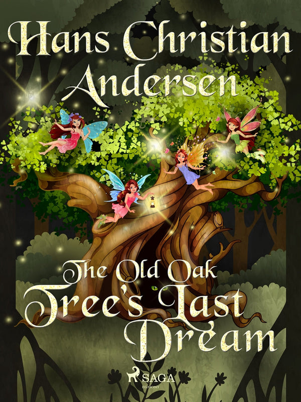 The Old Oak Tree's Last Dream – E-bok – Laddas ner-Digitala böcker-Axiell-peaceofhome.se