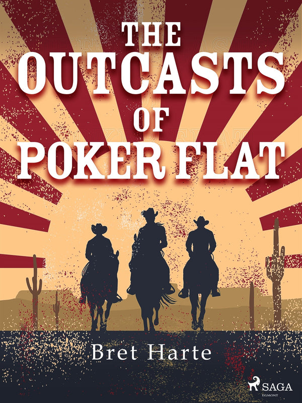 The Outcasts of Poker Flat – E-bok – Laddas ner-Digitala böcker-Axiell-peaceofhome.se