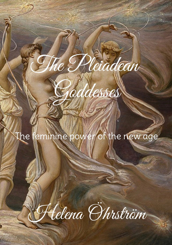 The Pleiadean Goddesses: The feminine power of the new age – E-bok – Laddas ner-Digitala böcker-Axiell-peaceofhome.se