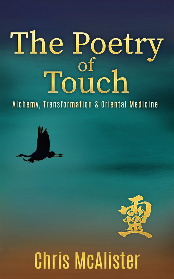 The Poetry of Touch - Alchemy, Transformation & Oriental Medicine – E-bok – Laddas ner-Digitala böcker-Axiell-peaceofhome.se