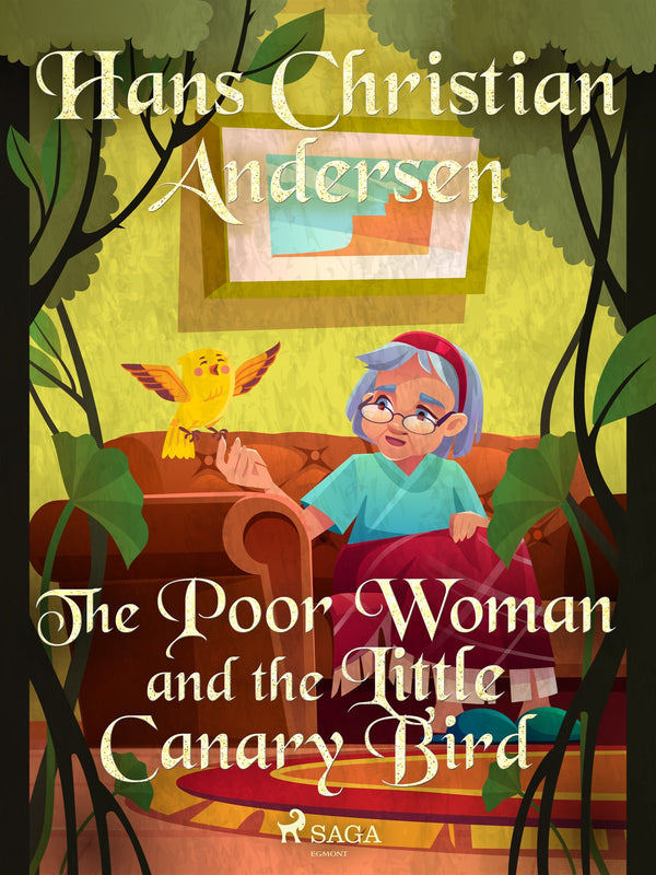 The Poor Woman and the Little Canary Bird  – E-bok – Laddas ner-Digitala böcker-Axiell-peaceofhome.se