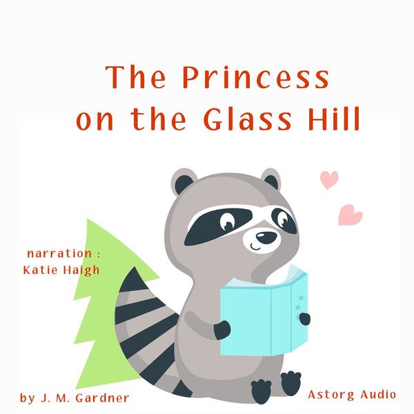 The Princess on the Glass Hill – Ljudbok – Laddas ner-Digitala böcker-Axiell-peaceofhome.se