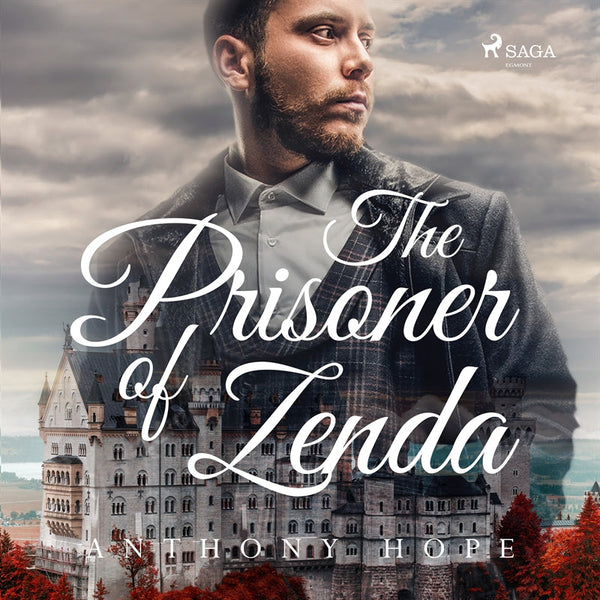 The Prisoner of Zenda – Ljudbok – Laddas ner-Digitala böcker-Axiell-peaceofhome.se