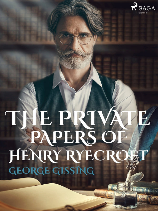 The Private Papers of Henry Ryecroft – E-bok – Laddas ner-Digitala böcker-Axiell-peaceofhome.se