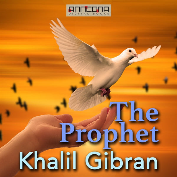 The Prophet – Ljudbok – Laddas ner-Digitala böcker-Axiell-peaceofhome.se