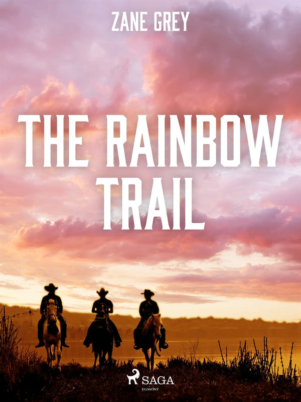 The Rainbow Trail – E-bok – Laddas ner-Digitala böcker-Axiell-peaceofhome.se